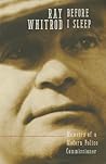 Before I Sleep: Memoirs of a Modern Police Commissioner