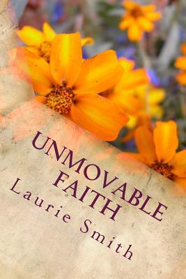 Unmovable Faith: Unmovable Faith is about accomplishing your God given Dream!
