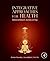 Integrative Approaches for Health by Bhushan Patwardhan