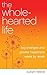 The Wholehearted Life: Big ...
