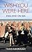 Wish You Were Here: England...