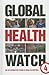 Global Health Watch 4 by The Global Health Watch