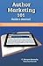Author Marketing 101: Guide and Journal