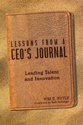 Lessons from a CEO's Journal: Leading Talent and Innovation