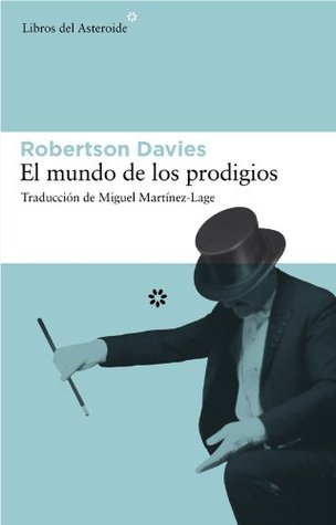 Portada de El mundo de los prodigios, de Robertson Davies