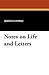 Notes on Life and Letters