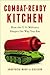 Combat-Ready Kitchen: How t...