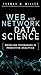 Web and Network Data Science by Thomas W. Miller Jr.