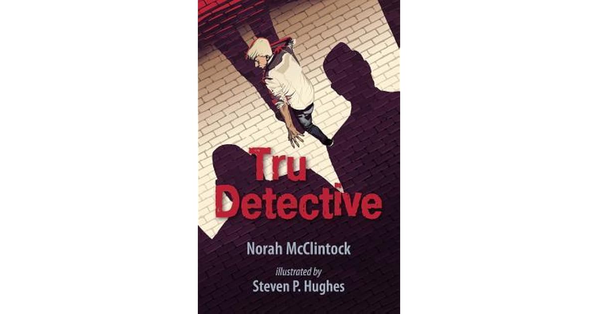 Tru Detective By Norah McClintock tru-detective-by-norah-mcclintock