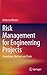 Risk Management for Engineering Projects: Procedures, Methods and Tools