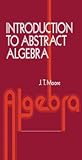 Introduction to Abstract Algebra