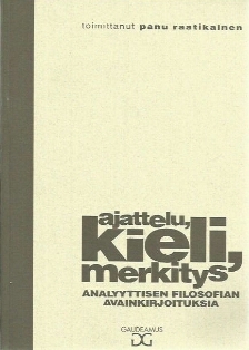 Ajattelu, kieli, merkitys: analyyttisen filosofian avainkirjoituksia