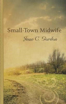 Small-Town Midwife (Thorndike Press Large Print Gentle Romance)