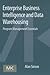 Enterprise Business Intelligence and Data Warehousing: Program Management Essentials