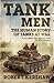 Tank Men: The Human Story of Tanks at War