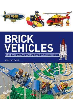 Brick vehicles: Amazing Air, Land, and Sea Machines to Build from Lego (Paperback)