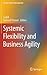 Systemic Flexibility and Bu...