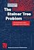 The Steiner Tree Problem: A...
