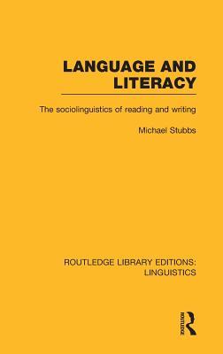 Language and Literacy (RLE Linguistics C: Applied Linguistics): The Sociolinguistics of Reading and Writing