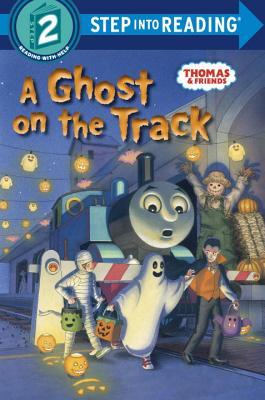 A Ghost on the Track (Thomas & Friends) (Step into Reading)