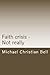 Faith crisis - Not really: ...