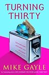 Turning Thirty by Mike Gayle