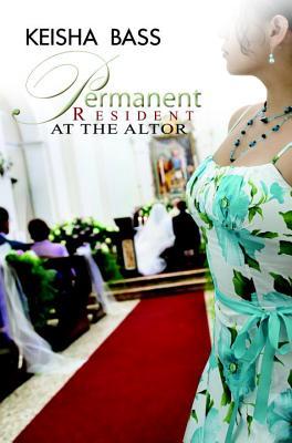 Permanent Resident at the Altar (Paperback)