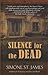 Silence For The Dead by Simone St. James