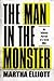 The Man in the Monster: An ...