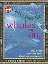 I Didn't Know That Whales Can Sing