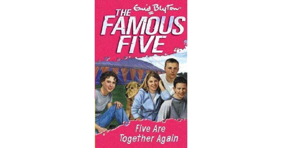 Five Are Together Again (Famous Five, #21) by Enid Blyton