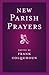 New Parish Prayers