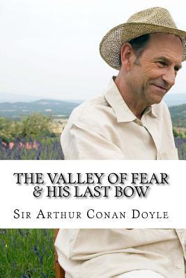 The Valley of Fear & His Last Bow (Paperback)