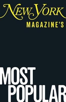 New York Magazine's Most Popular: Readers' 26 Favorite Stories of the Past Five Years