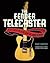 The Fender Telecaster by Dave Hunter