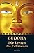 Buddha - Die Lehren des Erhabenen (German Edition)