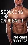 Seducing the Gardener (Cougar Erotica)