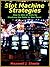 Winning Slot Machine Strategies by Maxwell J. Steele