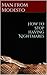 How to Stop Having Nightmares: Christian Methods to Break Demonic Attacks in Dreams and Life: Break Nightmares and Get Set Free (How to Pray, Christian)