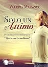 Solo un attimo by Valeria Marasco Solo un attimo by Valeria Marasco