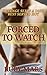 Forced to Watch: