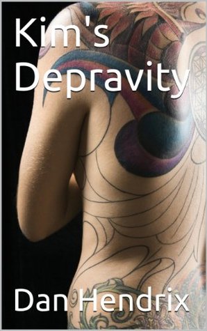 Kim's Depravity (Easy Money and Rough Sex #2)