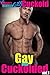Gay and Cuckolded vol. 1 (Gay Cuckold, Interracial)