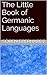 The Little Book of Germanic...