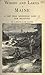 Woods and lakes of Maine : a trip from Moosehead Lake to New Brunswick in a birch-bark canoe : to which are added some Indian place-names and their meanings now first published