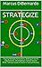 Strategize: Playing Multiple Formations. Making In-Game Adjustments. Developing A Tactical Soccer Mind. Taking A Look At Soccer's Tactical History.
