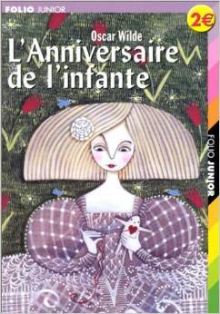L Anniversaire De L Infante Suivi De L Enfant De L Etoile By Oscar Wilde