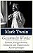 Gesammelte Werke: Romane, Kurzgeschichten, Memoiren und Humoristische Reiseerzählungen: Tom Sawyer + Huckleberry Finn + Leben auf dem Mississippi + Meine ... Mark Twain und viel mehr (German Edition)