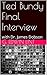 Ted Bundy Final Interview by G. Edwin Lint