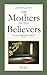 The Mothers of The Believers: Islamic Role Models for Women